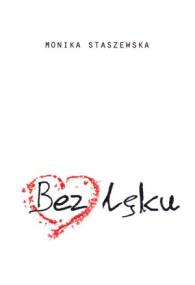 Bez lęku. Autor: Staszewska Monika. ZdrowePodejscie.pl Okładka książki Bez lęku