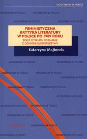 Okładka książki Feministyczna krytyka literatury w Polsce po 1989 roku