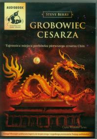Grobowiec cesarza audiobook. Autor: Berry Steve. ZdrowePodejscie.pl Okładka książki Grobowiec cesarza audiobook