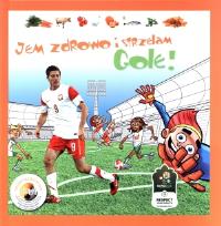 Okładka książki Jem zdrowo i strzelam gole!