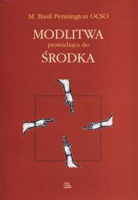 Okładka książki Modlitwa prowadząca do środka