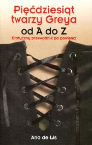 Okładka książki Pięćdziesiąt twarzy Greya od A do Z