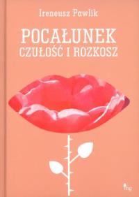 Okładka książki Pocałunek: Czułość i rozkosz TW