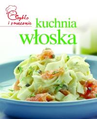 Okładka książki Szybko i smacznie. Kuchnia włoska