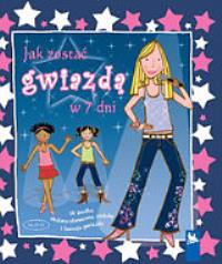 Okładka książki Jak zostać gwiazdą w 7 dni