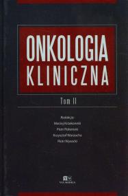 Onkologia kliniczna Tom 2. Wydawca: Via Medica. ZdrowePodejscie.pl Opakowanie Onkologia kliniczna Tom 2