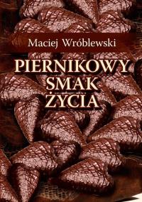 Okładka książki Piernikowy smak życia