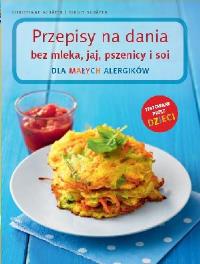 Okładka książki Przepisy na dania bez mleka, jajek, pszenicy...