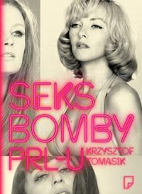 Seksbomby PRL-u. Autor: red. Krzysztof Tomasik. ZdrowePodejscie.pl Okładka książki Seksbomby PRL-u