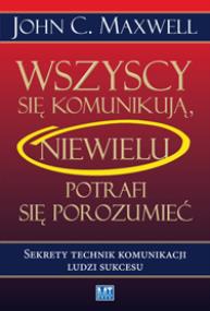Okładka książki Wszyscy się komunikują. Niewielu potrafi...