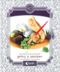 Okładka książki Gotuj z sercem. 66 sekretów kulinarnych...