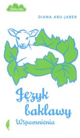 Okładka książki Język baklawy. Wspomnienia