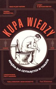 Kupa wiedzy. Autor: Kleinman Paul. ZdrowePodejscie.pl Okładka książki Kupa wiedzy