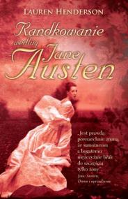Randkowanie według Jane Austen. Autor: Lauren Henderson. ZdrowePodejscie.pl Okładka książki Randkowanie według Jane Austen