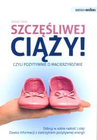 Okładka książki Samo Sedno - Szczęśliwej ciąży