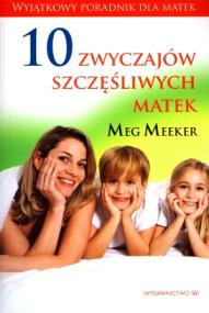 Okładka książki 10 zwyczajów szczęśliwych matek