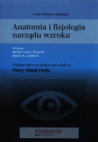 Anatomia i fizjologia narządu wzroku. Autor: Coyne Nemeth Sheila, Ledford Janice K.. ZdrowePodejscie.pl Okładka książki Anatomia i fizjologia narządu wzroku