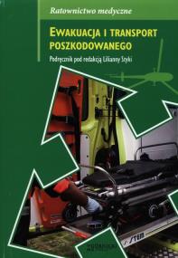 Ewakuacja i transport poszkodowanego. Wydawca: Górnicki Wydawnictwo Medyczne. ZdrowePodejscie.pl Opakowanie Ewakuacja i transport poszkodowanego