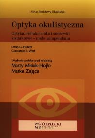 Optyka okulistyczna. Autor: Hunter David G., West Constance E.. ZdrowePodejscie.pl Okładka książki Optyka okulistyczna