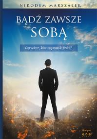 Okładka książki Bądź zawsze sobą