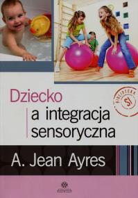 Okładka książki Dziecko a integracja sensoryczna