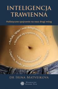 Inteligencja trawienna. Autor: Irina Matveikova. ZdrowePodejscie.pl Okładka książki Inteligencja trawienna