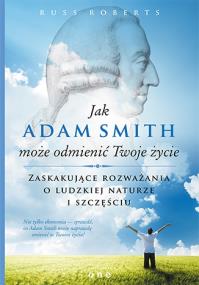 Okładka książki Jak Adam Smith może odmienić Twoje życie