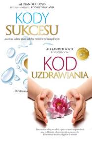 Zdjęcie produktu Kody Sukcesu i Kod Uzdrawiania - pakiet Alexander Loyd