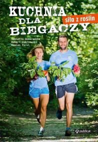 Okładka książki Kuchnia dla biegaczy. Siła z roślin