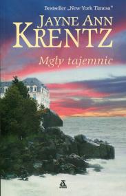 Mgły tajemnic. Autor: Jayne Ann Krentz. ZdrowePodejscie.pl Okładka książki Mgły tajemnic