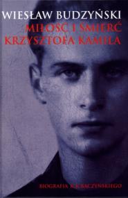 Okładka książki Miłość i śmierć Krzysztofa Kamila