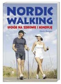 Okładka książki Nordic walking. Sposób na zdrowie i kondycję