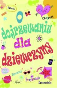 Okładka książki O dojrzewaniu dla dziewczyn