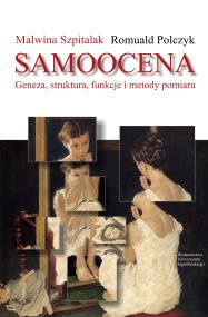 Samoocena. Autor: red. Malwina Szpitalak, Romuald Polczyk (red.). ZdrowePodejscie.pl Okładka książki Samoocena