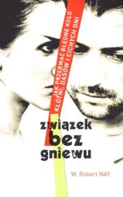 Okładka książki Związek bez gniewu. Jak przerwać błędne koło...