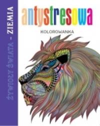 Okładka książki Antystresowa kolorowanka. Żywioły Świata Ziemia