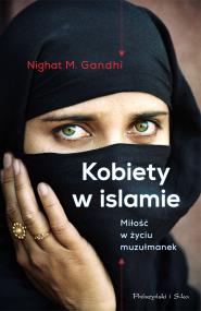 Kobiety w islamie. Autor: Nighat M. Gandhi. ZdrowePodejscie.pl Okładka książki Kobiety w islamie