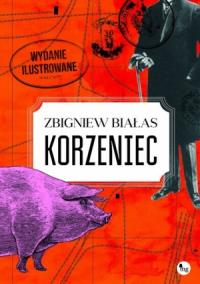 Okładka książki Korzeniec. Wydanie ilustrowane