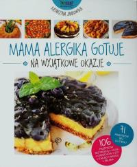 Okładka książki Mama alergika gotuje na wyjątkowe okazje