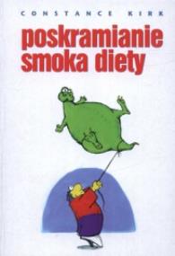 Okładka książki Poskramianie smoka diety