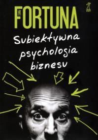 Okładka książki Subiektywna psychologia biznesu