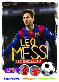 Okładka książki Wszystko co powinniście wiedzieć o Leo Messim i FC Barcelonie