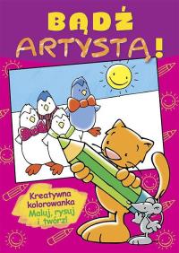 Okładka książki Bądź artystą!