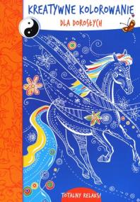 Okładka książki Kreatywne kolorowanie dla dorosłych: Koń