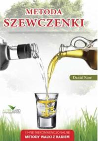 Okładka książki Metoda Szewczenki. Niekonwencjonalne metody walki z rakiem