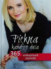 Okładka książki Piękna każdego dnia 365 wskazówek stylistki