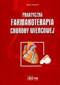 Praktyczna farmakoterapia choroby wieńcowej. Autor: Kośmicki Marek. ZdrowePodejscie.pl Okładka książki Praktyczna farmakoterapia choroby wieńcowej