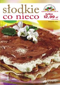 Słodkie co nieco. Autor: OPRACOWANIE  ZBIOROWE. ZdrowePodejscie.pl Okładka książki Słodkie co nieco