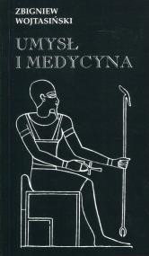 Umysł i medycyna. Autor: Zbigniew Wojtaiński. ZdrowePodejscie.pl Okładka książki Umysł i medycyna