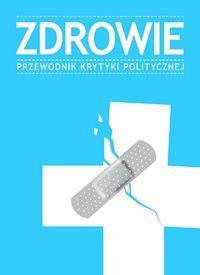 Okładka książki Zdrowie Przewodnik Krytyki Politycznej